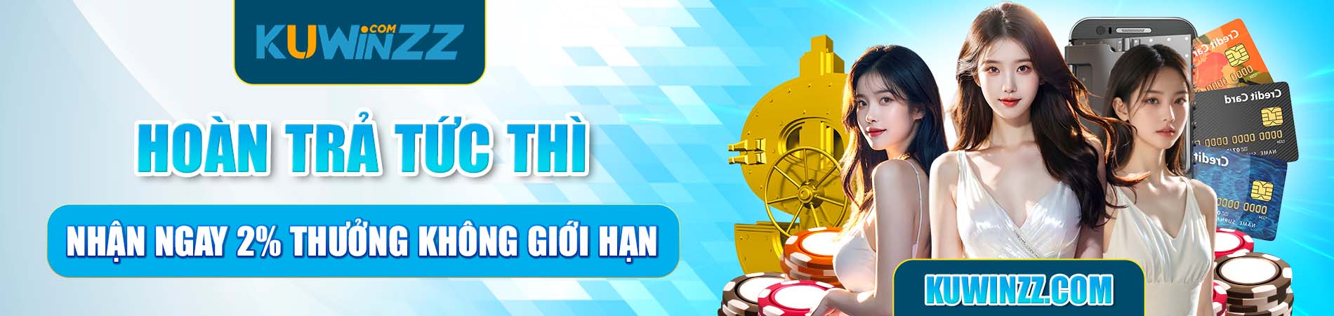 banner kuwin hoàn trả tức thì