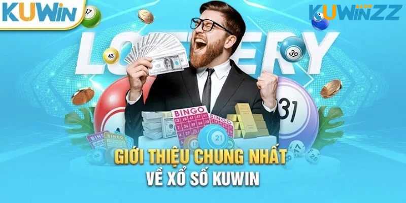 Các thông tin chung cần biết về xổ số Kuwin